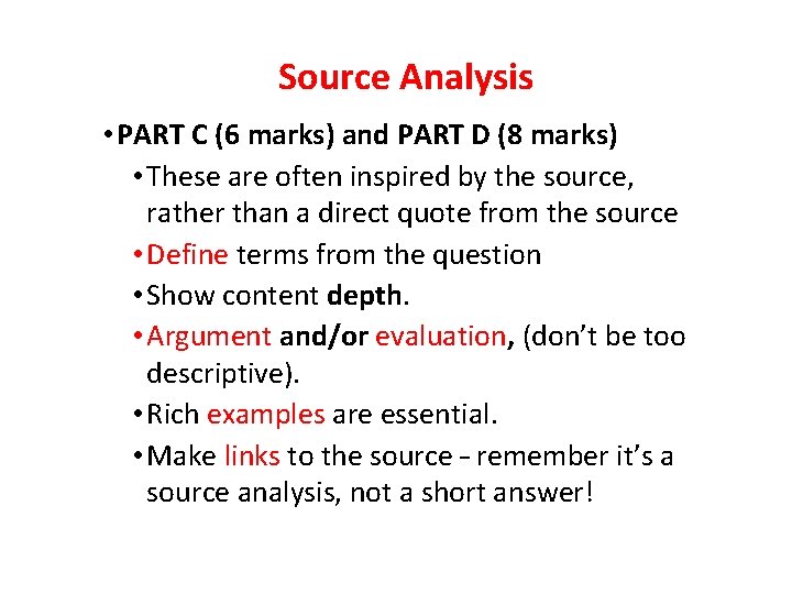 Source Analysis • PART C (6 marks) and PART D (8 marks) • These