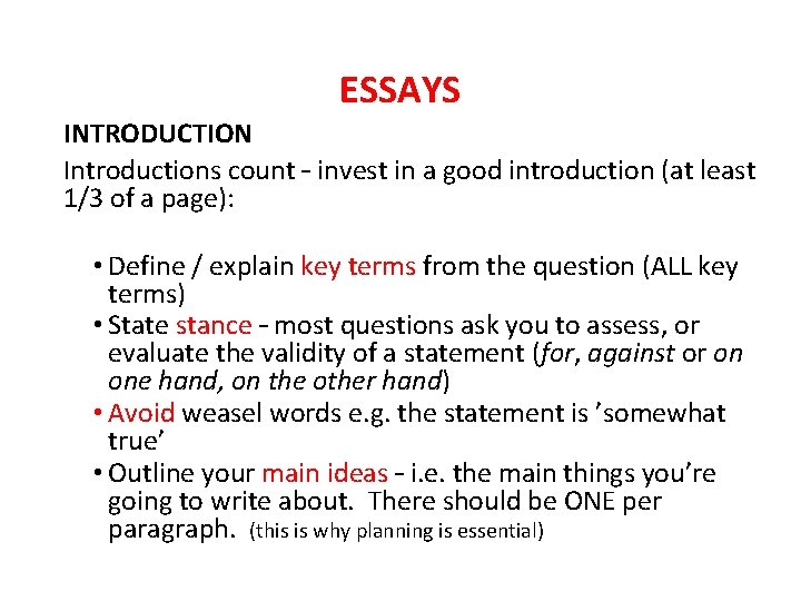 ESSAYS INTRODUCTION Introductions count – invest in a good introduction (at least 1/3 of