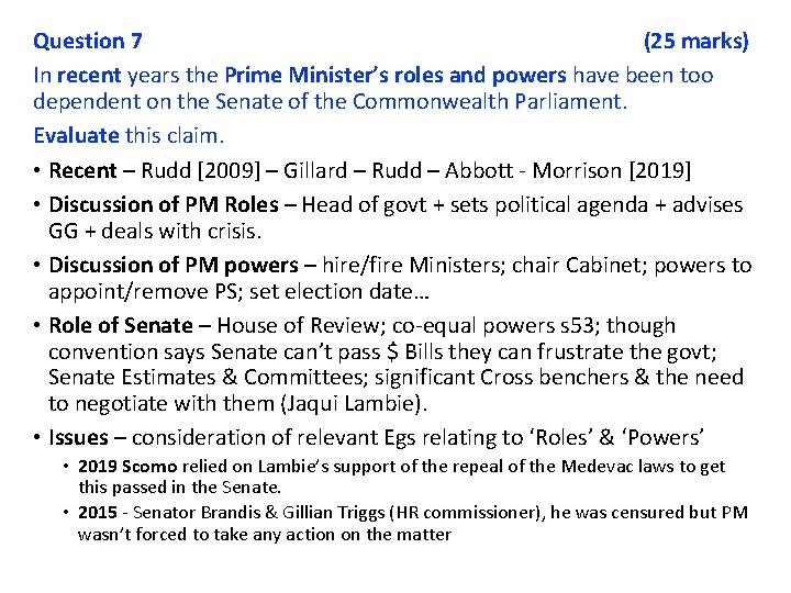 Question 7 (25 marks) In recent years the Prime Minister’s roles and powers have