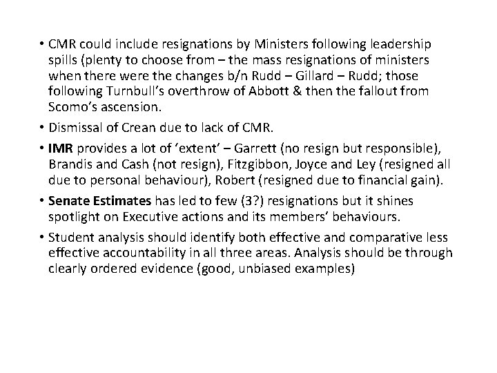  • CMR could include resignations by Ministers following leadership spills (plenty to choose