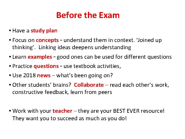 Before the Exam • Have a study plan • Focus on concepts – understand