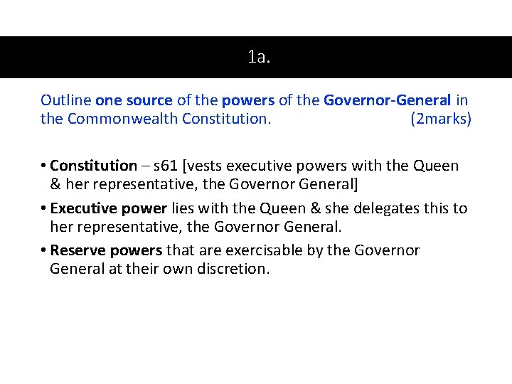 1 a. Outline one source of the powers of the Governor-General in the Commonwealth