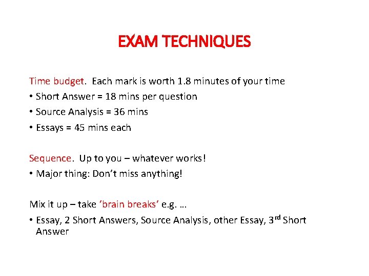 EXAM TECHNIQUES Time budget. Each mark is worth 1. 8 minutes of your time