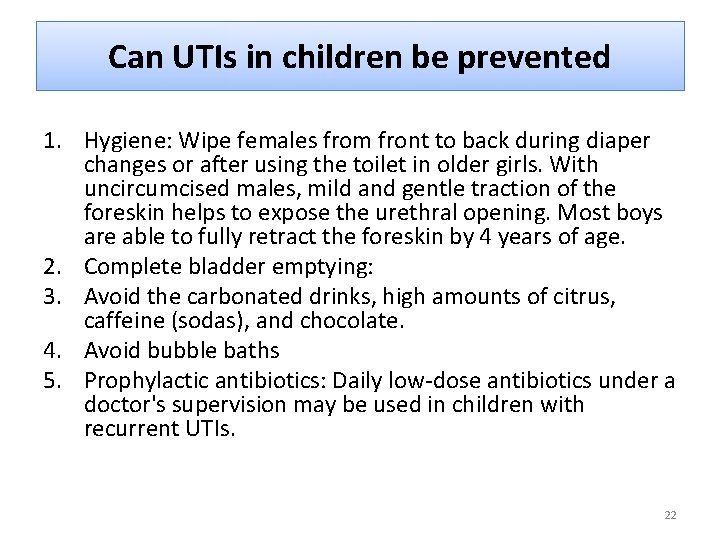 Can UTIs in children be prevented 1. Hygiene: Wipe females from front to back