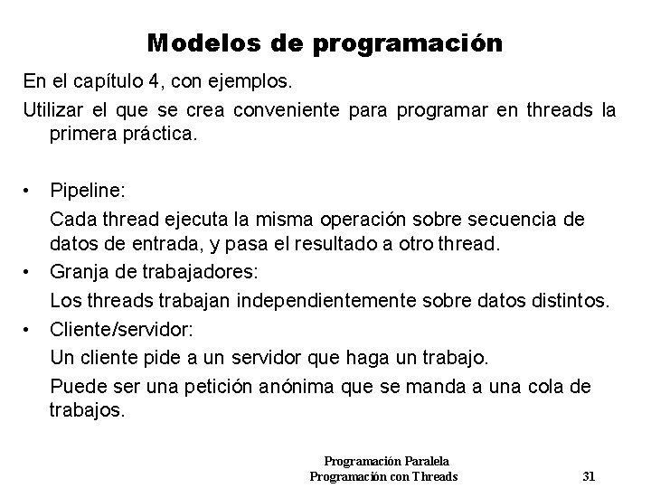 Modelos de programación En el capítulo 4, con ejemplos. Utilizar el que se crea