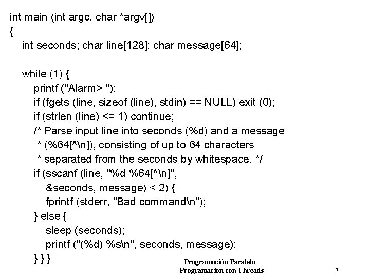 int main (int argc, char *argv[]) { int seconds; char line[128]; char message[64]; while