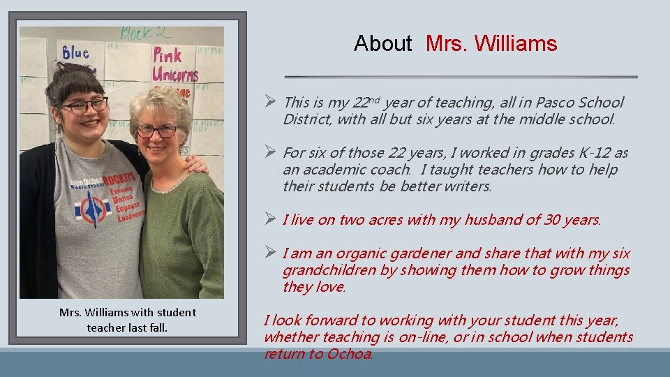 About Mrs. Williams Insert Photo Ø This is my 22 nd year of teaching,
