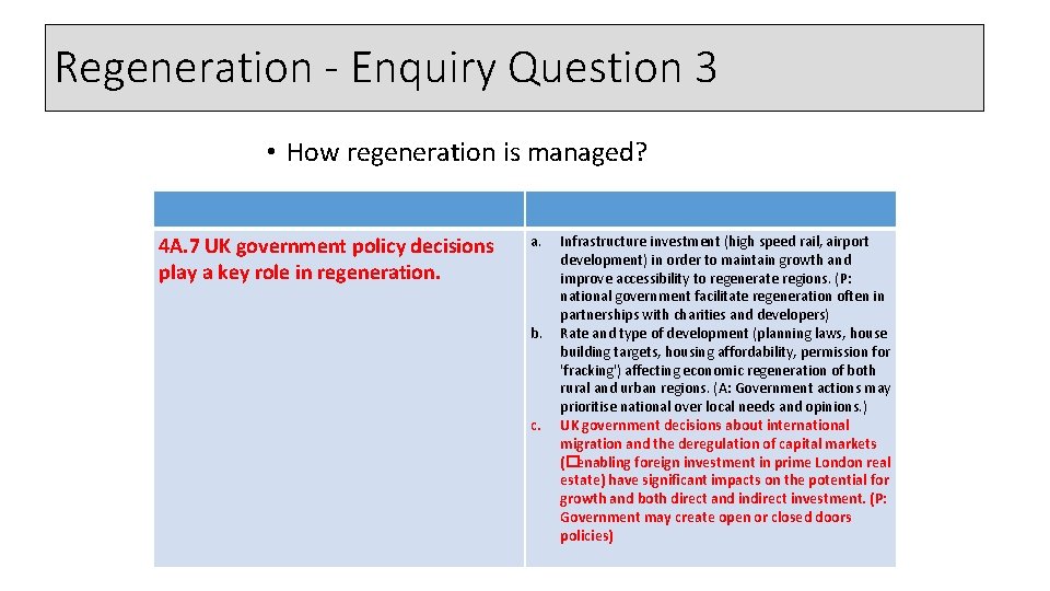 Regeneration - Enquiry Question 3 • How regeneration is managed? 4 A. 7 UK