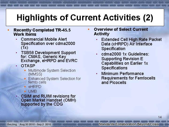 Highlights of Current Activities (2) § Recently Completed TR-45. 5 Work Items • Commercial