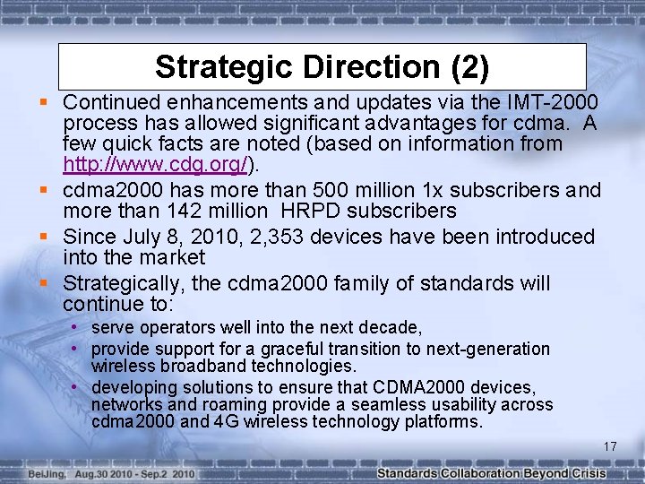 Strategic Direction (2) § Continued enhancements and updates via the IMT-2000 process has allowed