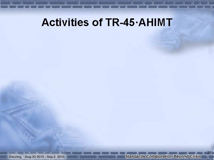 Activities of TR-45·AHIMT 21 