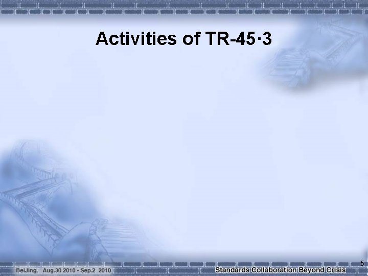 Activities of TR-45· 3 5 