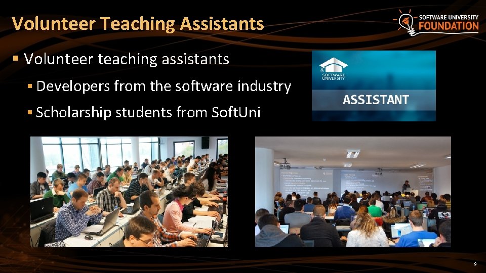 Volunteer Teaching Assistants § Volunteer teaching assistants § Developers from the software industry §