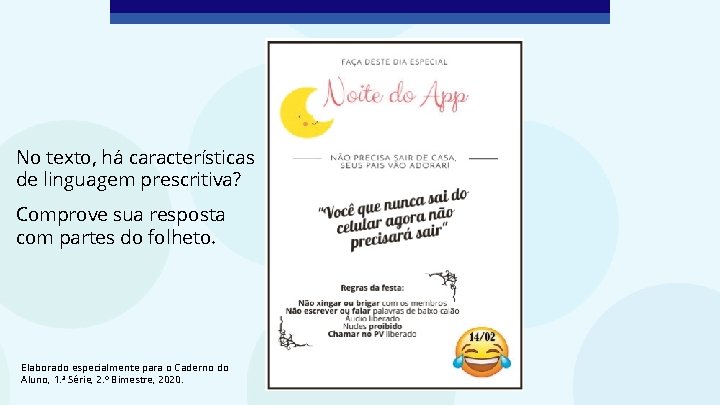 No texto, há características de linguagem prescritiva? Comprove sua resposta com partes do folheto.