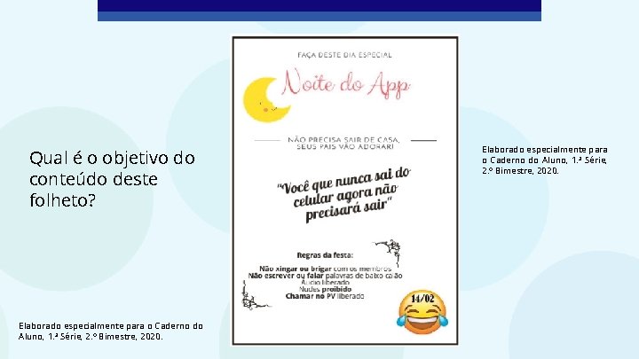 Qual é o objetivo do conteúdo deste folheto? Elaborado especialmente para o Caderno do