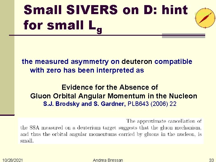 Small SIVERS on D: hint for small Lg the measured asymmetry on deuteron compatible