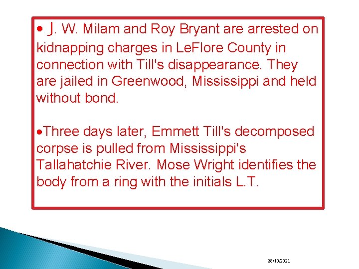  J. W. Milam and Roy Bryant are arrested on kidnapping charges in Le.