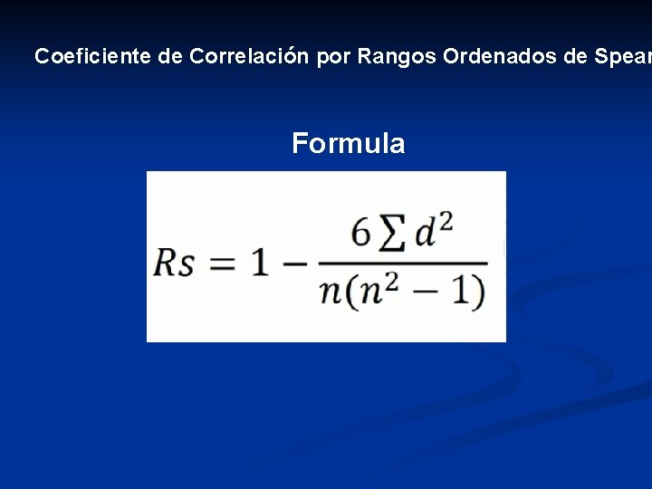 Coeficiente de Correlación por Rangos Ordenados de Spear Formula 