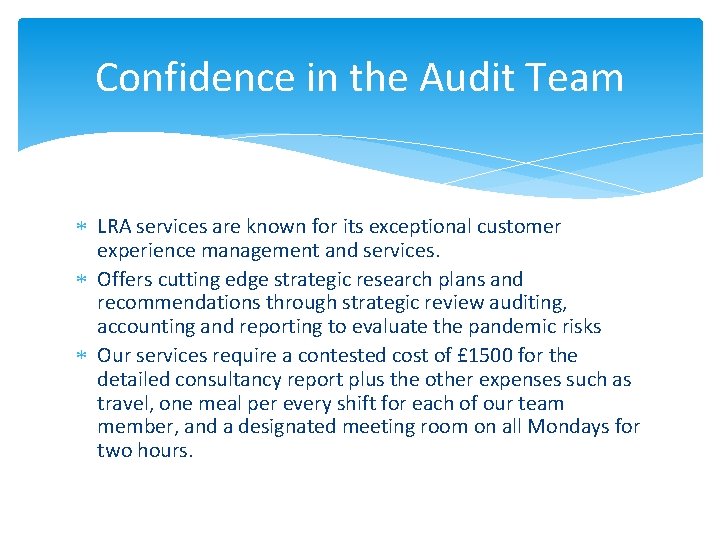 Confidence in the Audit Team LRA services are known for its exceptional customer experience