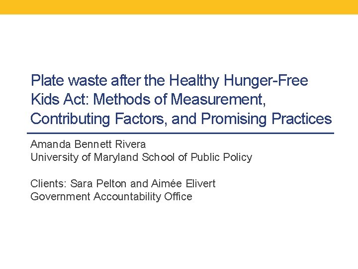 Plate waste after the Healthy Hunger-Free Kids Act: Methods of Measurement, Contributing Factors, and