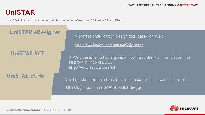 Uni. STAR is a brand of configuration tool, including e. Designer, SCT and e.