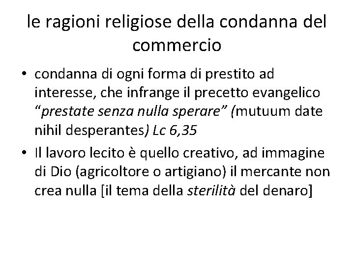 le ragioni religiose della condanna del commercio • condanna di ogni forma di prestito