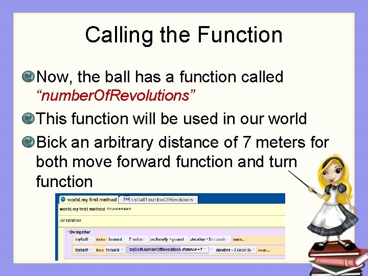 Calling the Function Now, the ball has a function called “number. Of. Revolutions” This