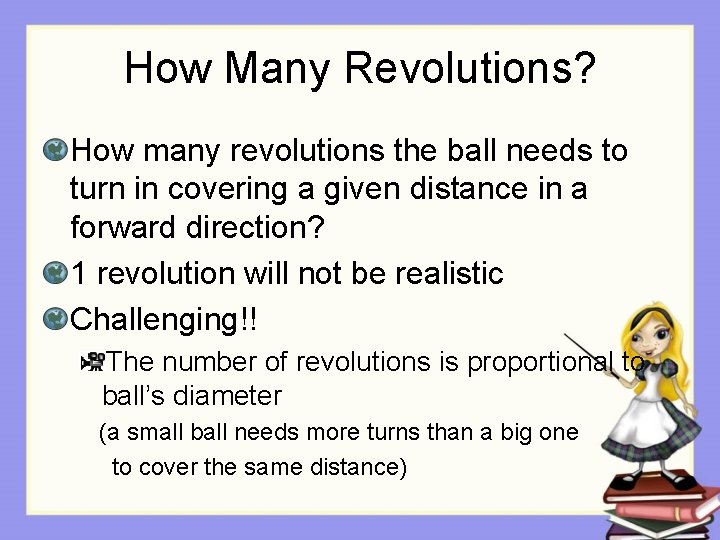 How Many Revolutions? How many revolutions the ball needs to turn in covering a