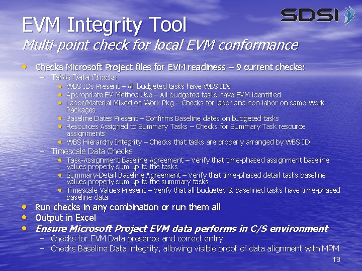 EVM Integrity Tool Multi-point check for local EVM conformance • Checks Microsoft Project files