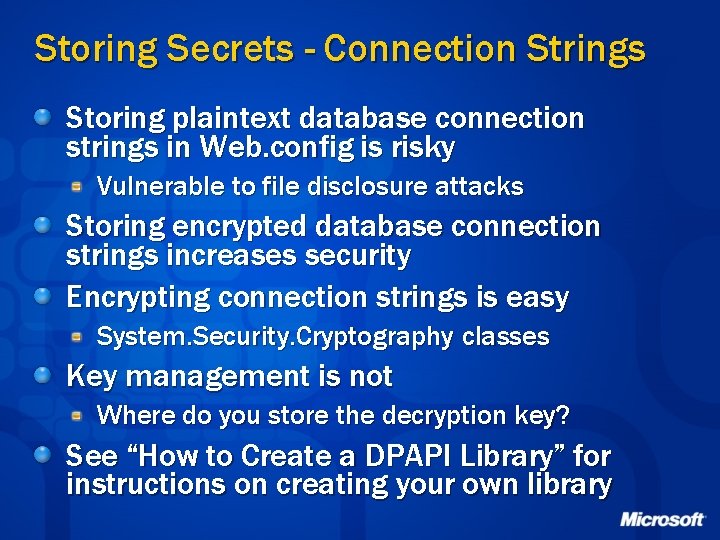 Storing Secrets - Connection Strings Storing plaintext database connection strings in Web. config is