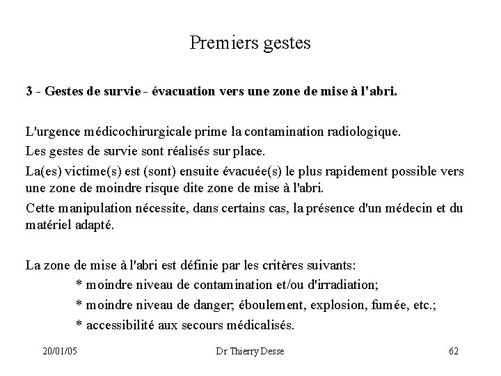 Premiers gestes 3 - Gestes de survie - évacuation vers une zone de mise