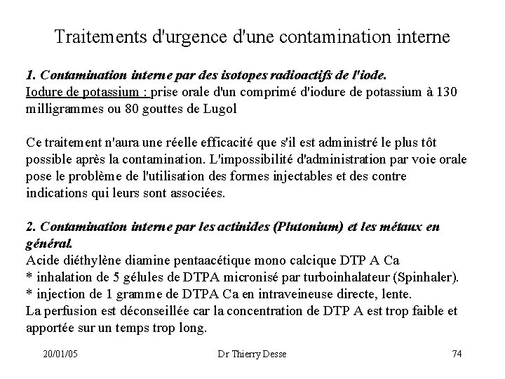 Traitements d'urgence d'une contamination interne 1. Contamination interne par des isotopes radioactifs de l'iode.