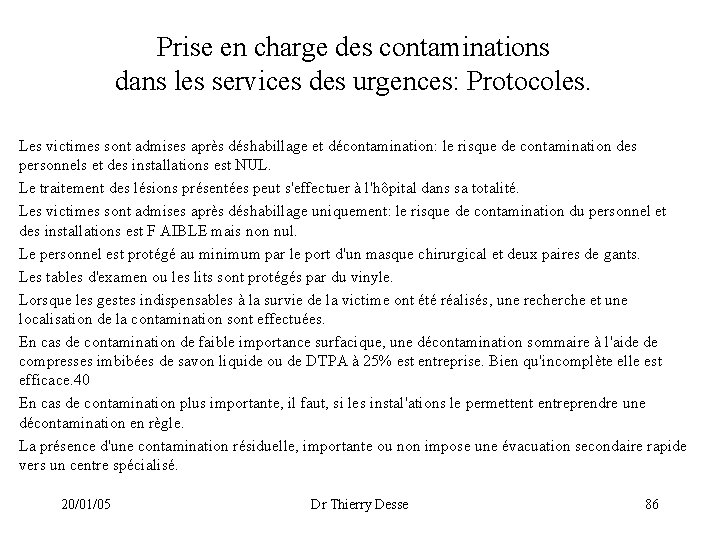 Prise en charge des contaminations dans les services des urgences: Protocoles. Les victimes sont