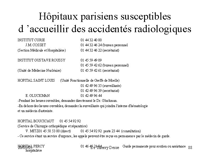 Hôpitaux parisiens susceptibles d ’accueillir des accidentés radiologiques INSTITUT CURIE J. M. COSSET (Section