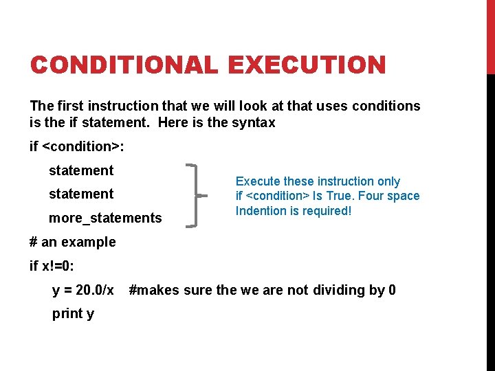 CONDITIONAL EXECUTION The first instruction that we will look at that uses conditions is