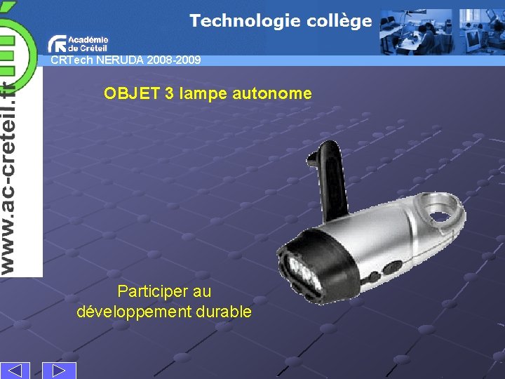 CRTech NERUDA 2008 -2009 OBJET 3 lampe autonome Participer au développement durable 