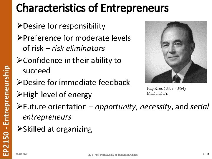 EP 2150 - Entrepreneurship Characteristics of Entrepreneurs ØDesire for responsibility ØPreference for moderate levels