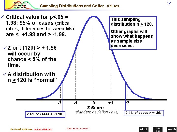 Psychology 242 Introduction to Research 12 Sampling Distributions and Critical Values ü Critical value