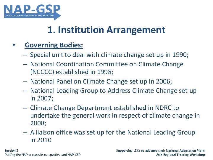 1. Institution Arrangement • Governing Bodies: – Special unit to deal with climate change