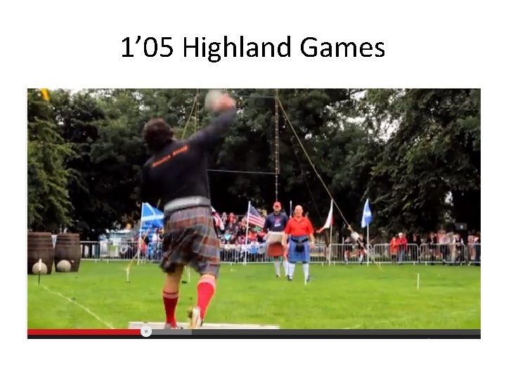 1’ 05 Highland Games 