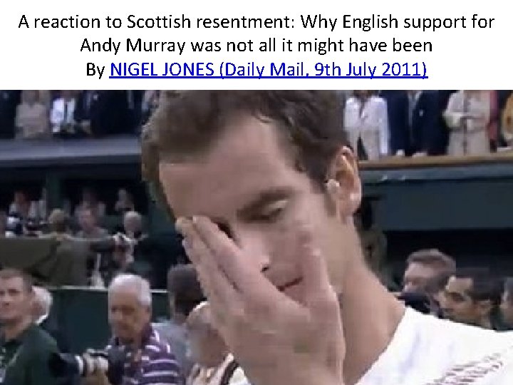 A reaction to Scottish resentment: Why English support for Andy Murray was not all