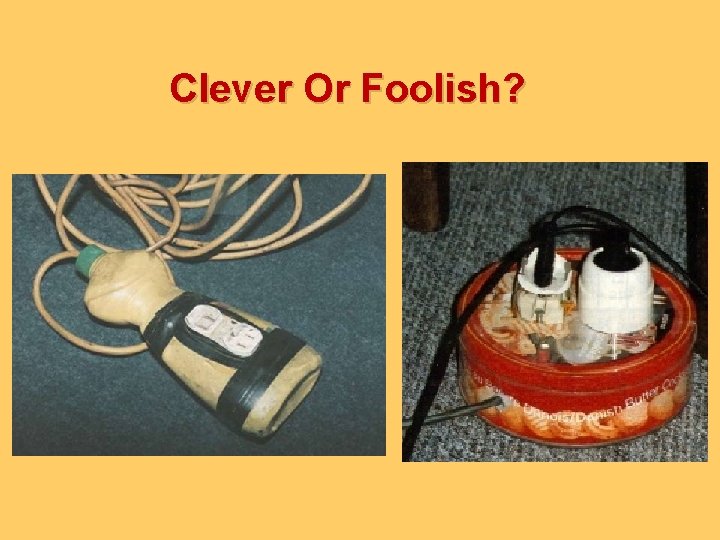 Clever Or Foolish? 