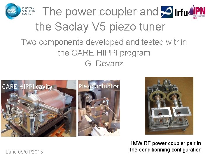 The power coupler and the Saclay V 5 piezo tuner Two components developed and The power coupler and the Saclay V 5 piezo tuner Two components developed and