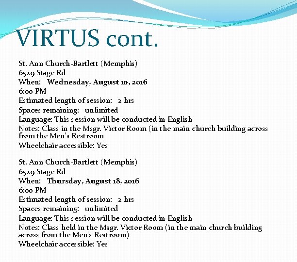 VIRTUS cont. St. Ann Church-Bartlett (Memphis) 6529 Stage Rd When: Wednesday, August 10, 2016