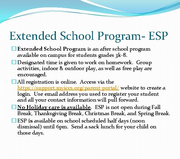Extended School Program- ESP � Extended School Program is an after school program available