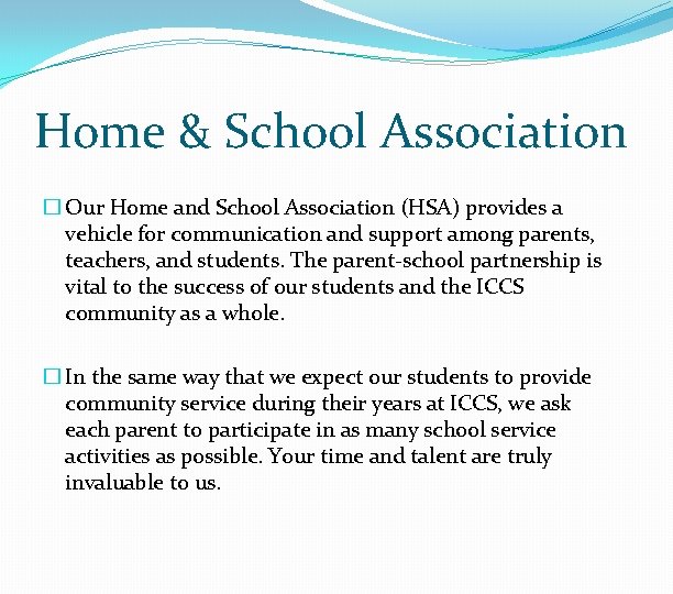 Home & School Association � Our Home and School Association (HSA) provides a vehicle