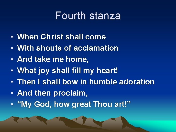 Fourth stanza • • When Christ shall come With shouts of acclamation And take