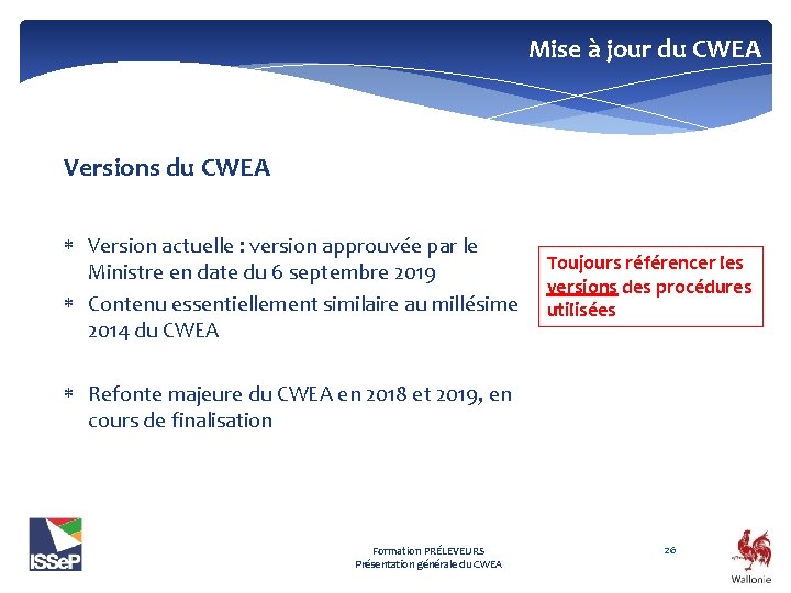Mise à jour du CWEA Versions du CWEA Version actuelle : version approuvée par