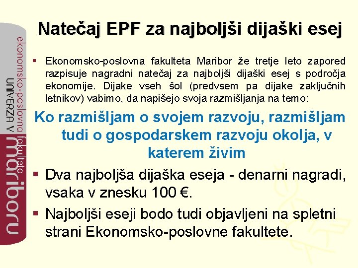 Natečaj EPF za najboljši dijaški esej § Ekonomsko-poslovna fakulteta Maribor že tretje leto zapored