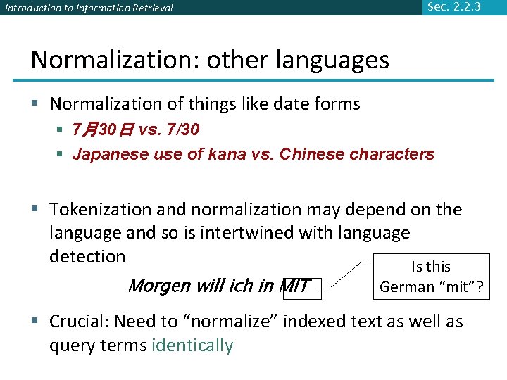 Sec. 2. 2. 3 Introduction to Information Retrieval Normalization: other languages § Normalization of